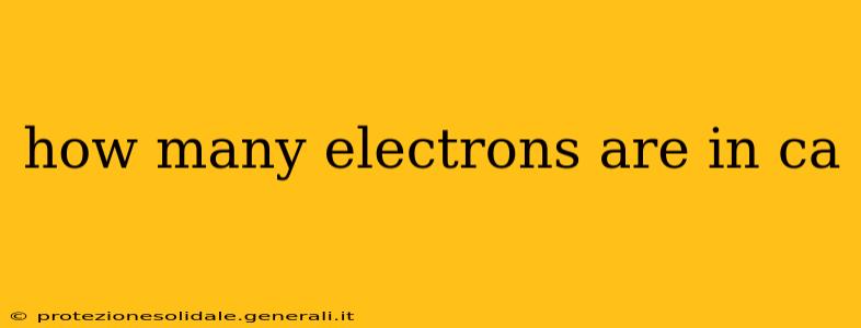 how many electrons are in ca