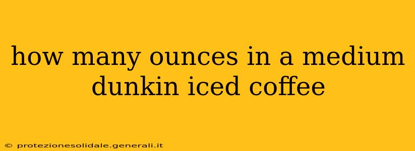 how many ounces in a medium dunkin iced coffee