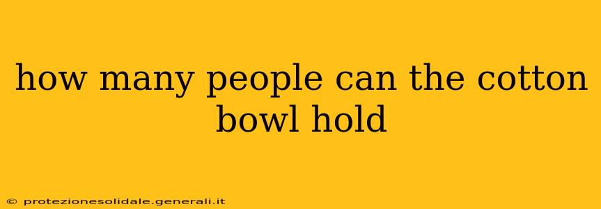 how many people can the cotton bowl hold