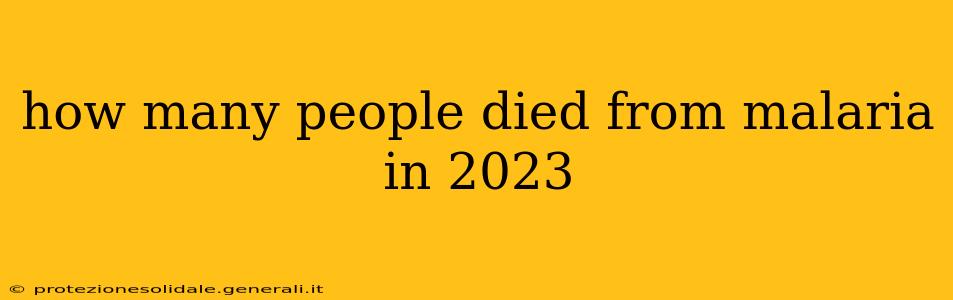 how many people died from malaria in 2023