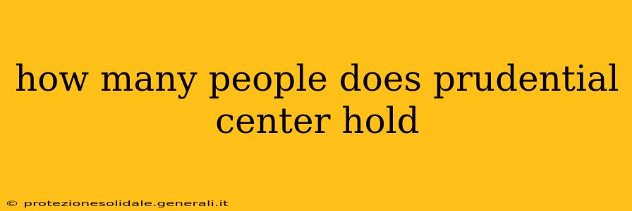 how many people does prudential center hold