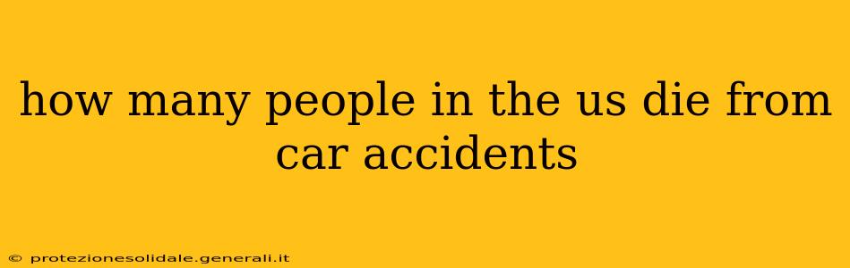 how many people in the us die from car accidents