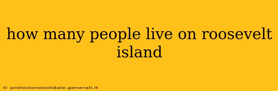 how many people live on roosevelt island