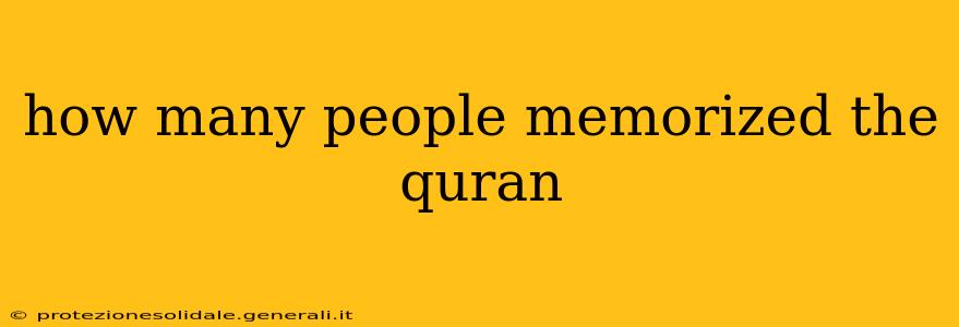 how many people memorized the quran