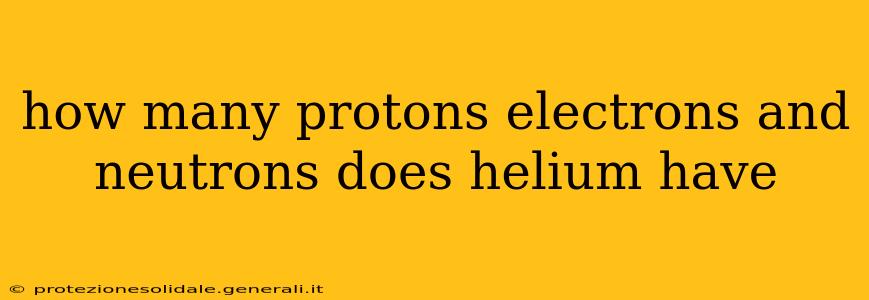 how many protons electrons and neutrons does helium have
