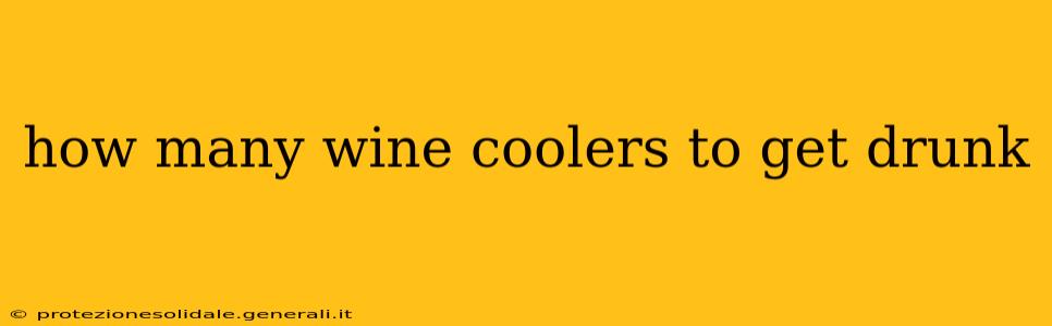 how many wine coolers to get drunk