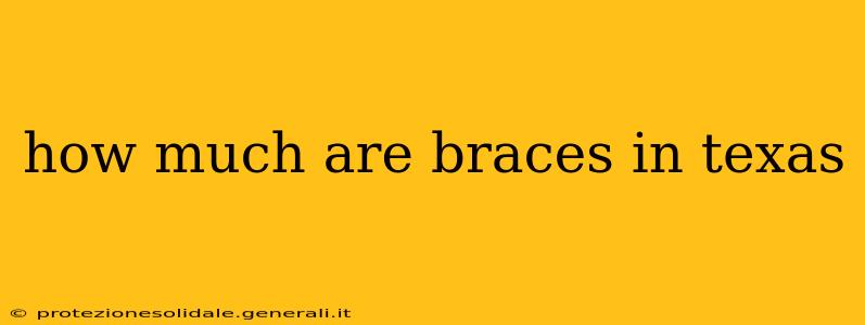 how much are braces in texas