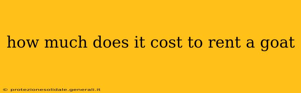 how much does it cost to rent a goat