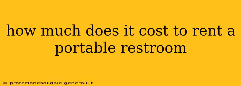 how much does it cost to rent a portable restroom