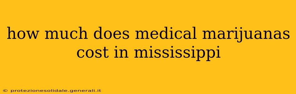 how much does medical marijuanas cost in mississippi