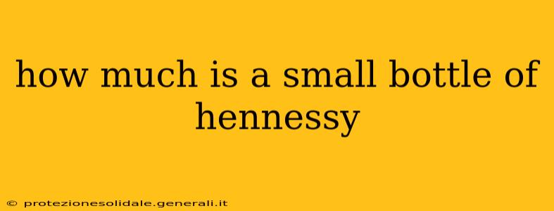 how much is a small bottle of hennessy
