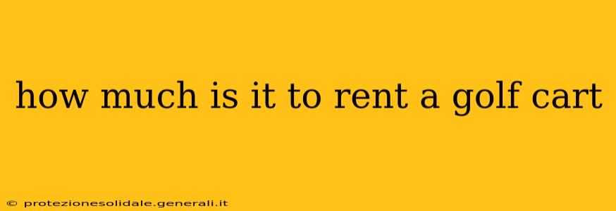 how much is it to rent a golf cart