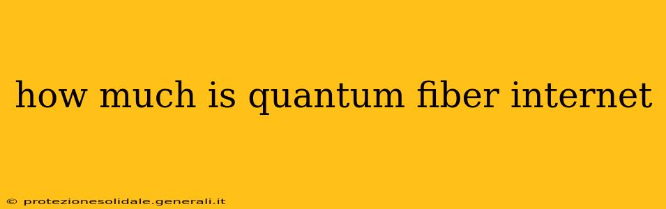 how much is quantum fiber internet