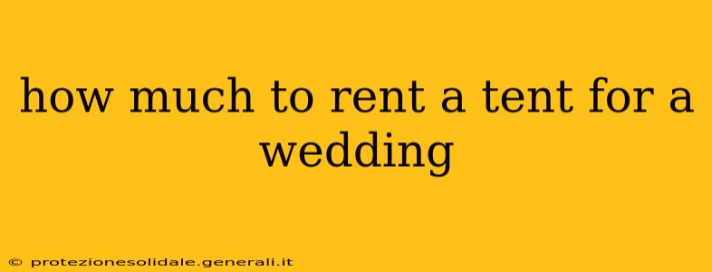 how much to rent a tent for a wedding