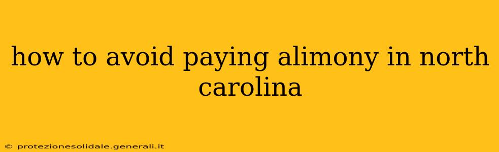 how to avoid paying alimony in north carolina