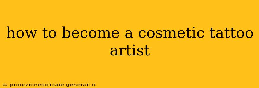 how to become a cosmetic tattoo artist