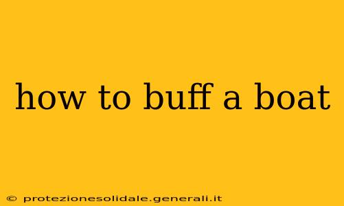 how to buff a boat