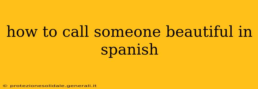 how to call someone beautiful in spanish