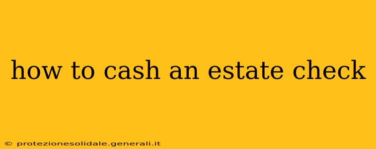 how to cash an estate check