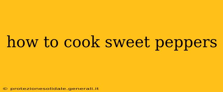 how to cook sweet peppers