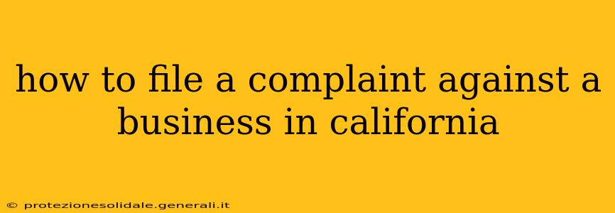 how to file a complaint against a business in california