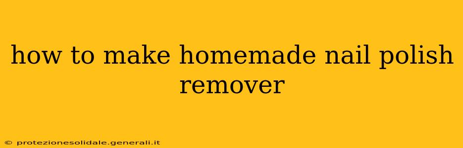 how to make homemade nail polish remover
