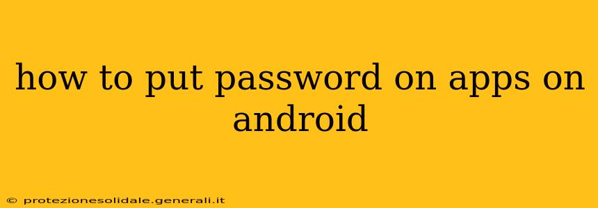 how to put password on apps on android