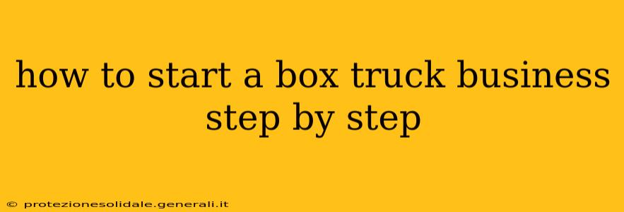 how to start a box truck business step by step