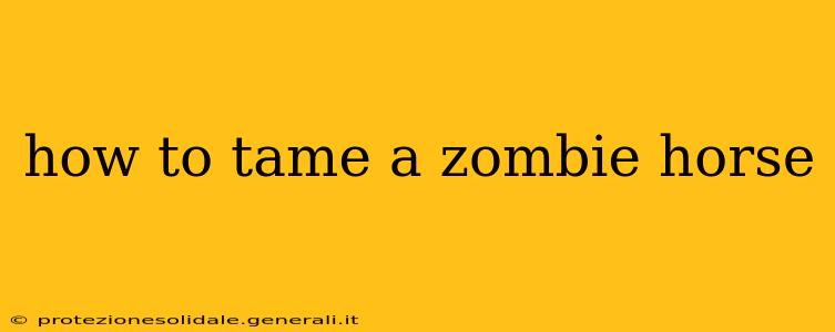 how to tame a zombie horse