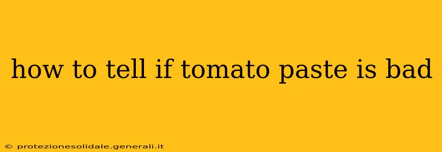 how to tell if tomato paste is bad