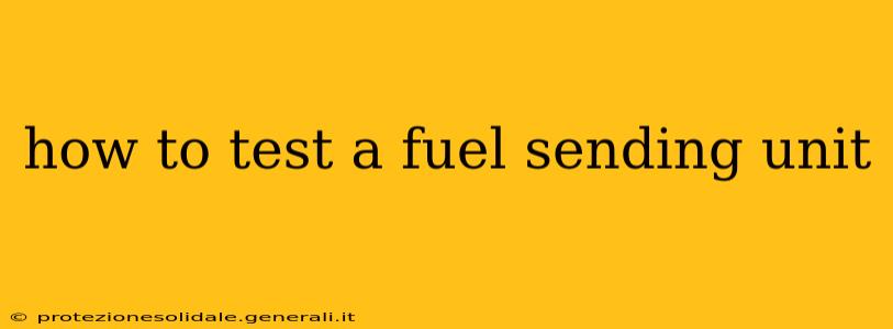 how to test a fuel sending unit