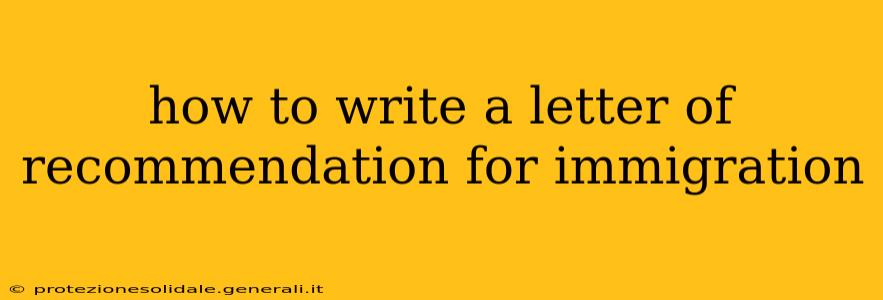 how to write a letter of recommendation for immigration