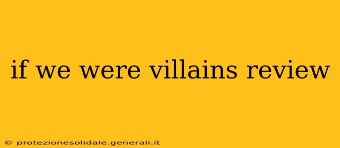 if we were villains review
