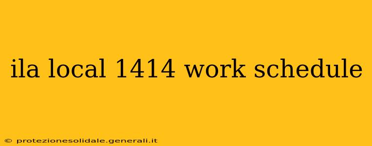 ila local 1414 work schedule