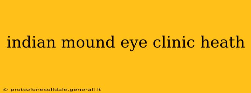 indian mound eye clinic heath