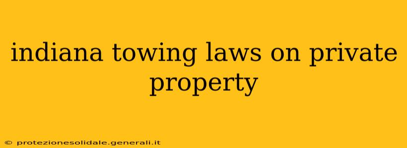 indiana towing laws on private property