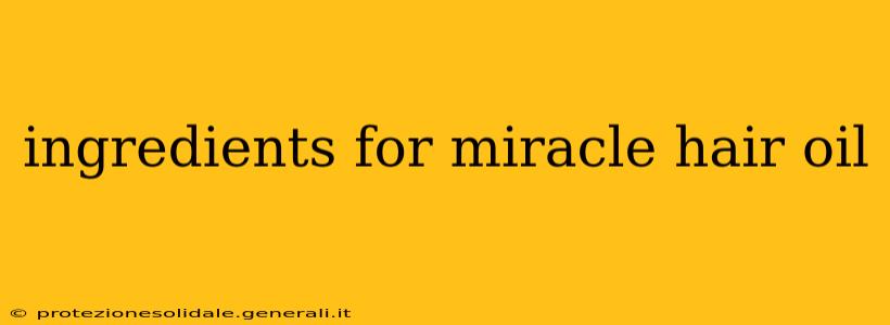 ingredients for miracle hair oil