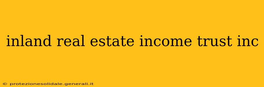 inland real estate income trust inc