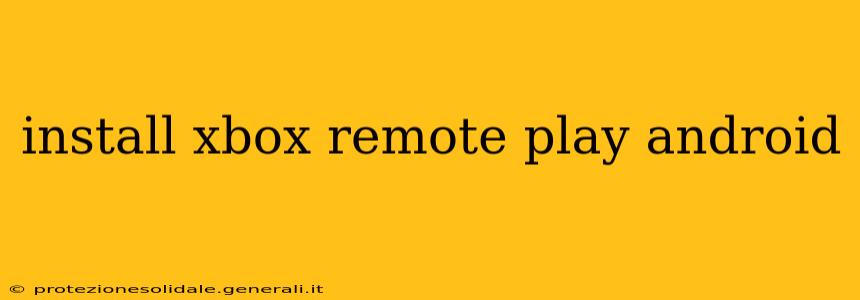 install xbox remote play android