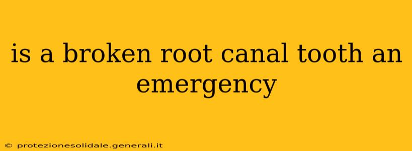 is a broken root canal tooth an emergency