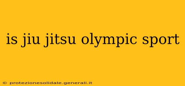 is jiu jitsu olympic sport