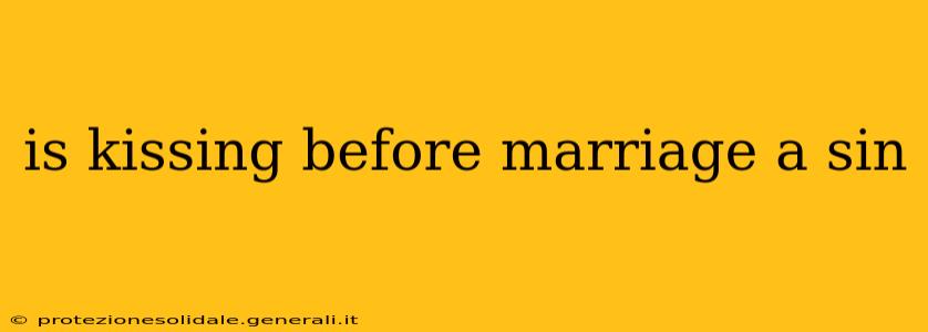 is kissing before marriage a sin