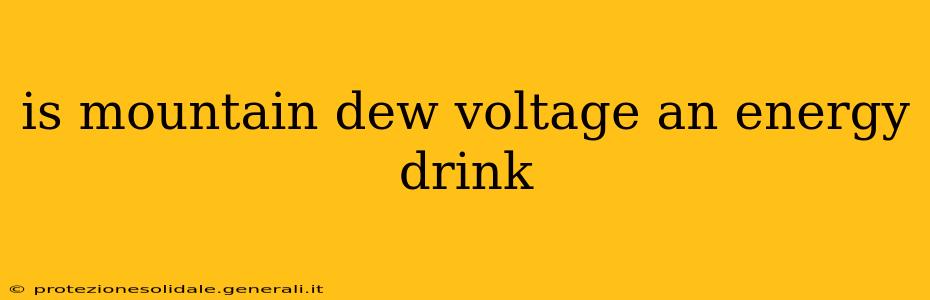 is mountain dew voltage an energy drink
