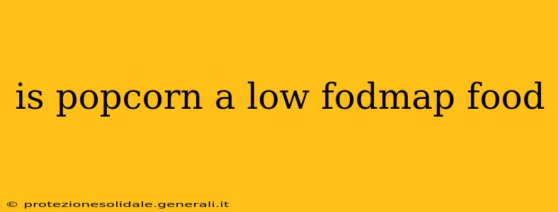 is popcorn a low fodmap food