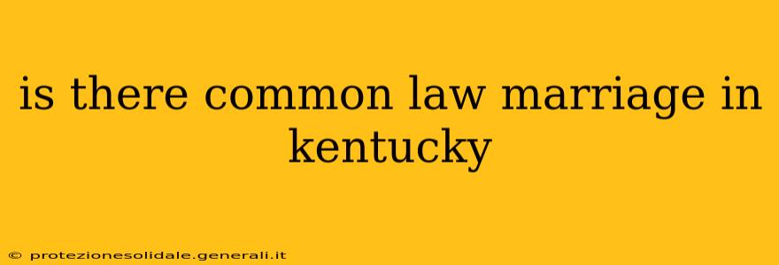 is there common law marriage in kentucky