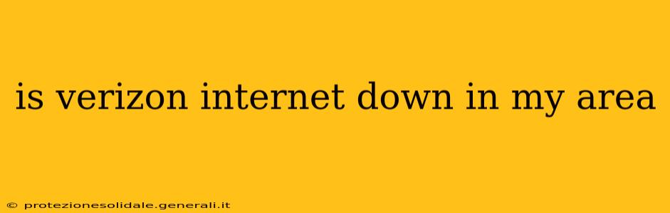 is verizon internet down in my area