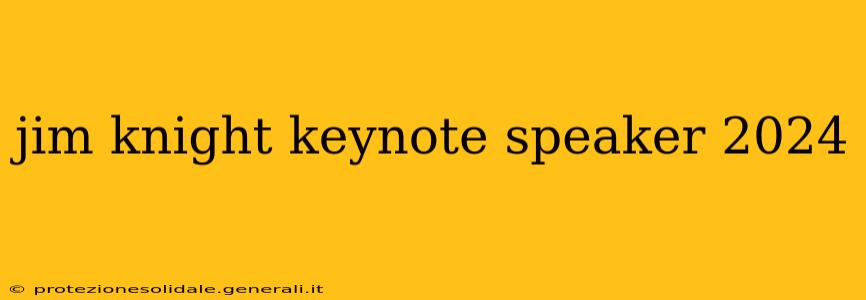 jim knight keynote speaker 2024