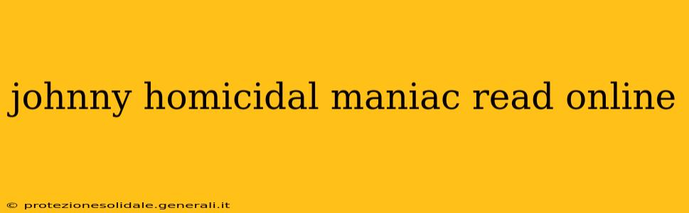 johnny homicidal maniac read online