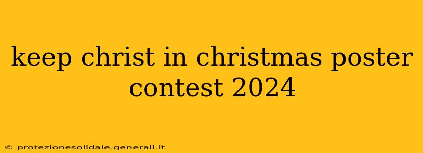 keep christ in christmas poster contest 2024