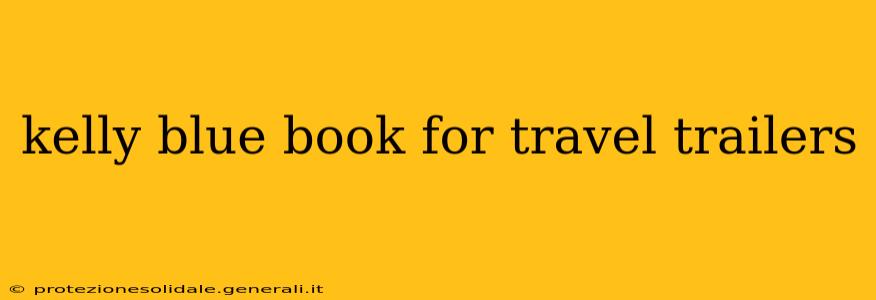 kelly blue book for travel trailers